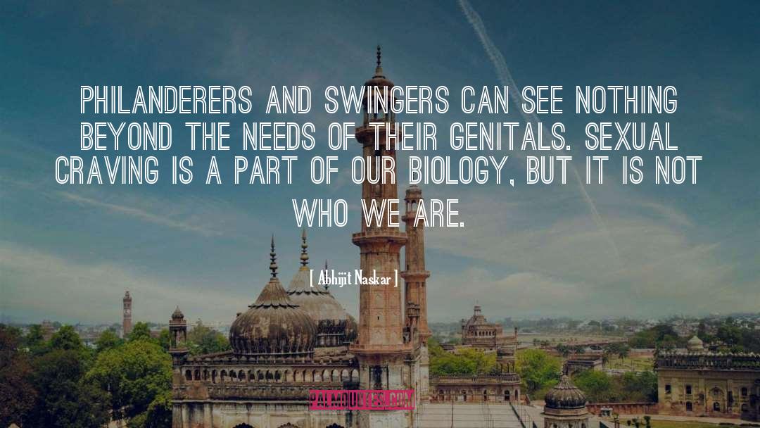 Swingers quotes by Abhijit Naskar