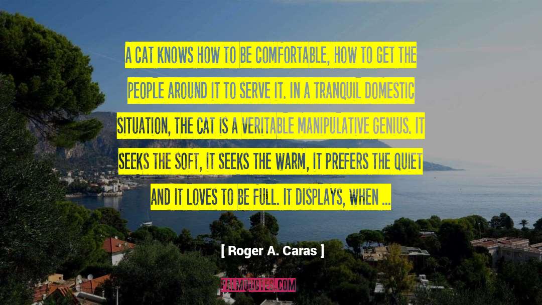 Swinging A Cat quotes by Roger A. Caras