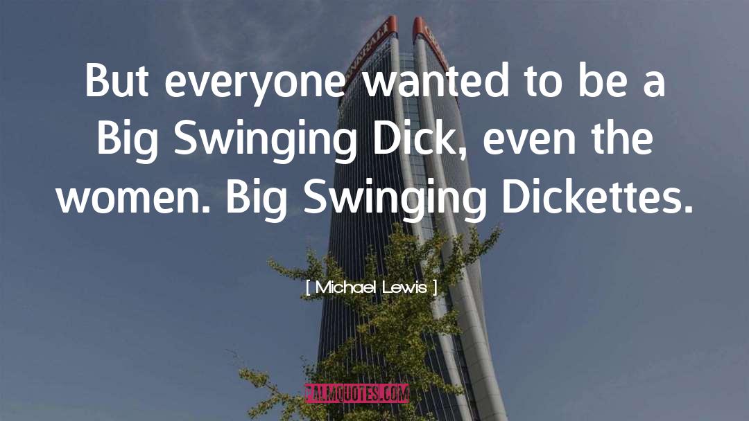 Swinging quotes by Michael Lewis