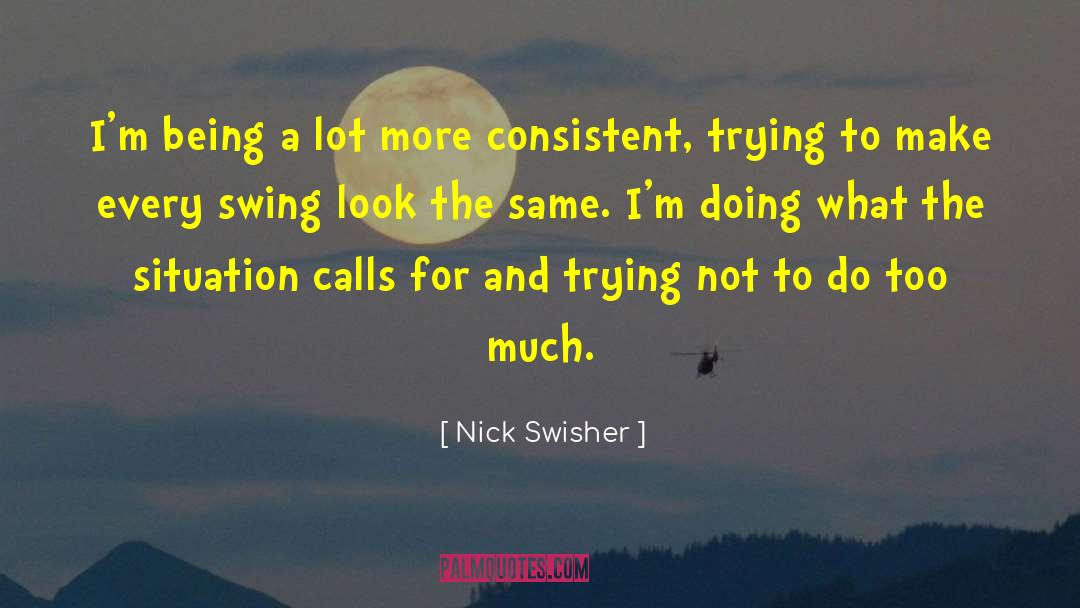 Swings quotes by Nick Swisher