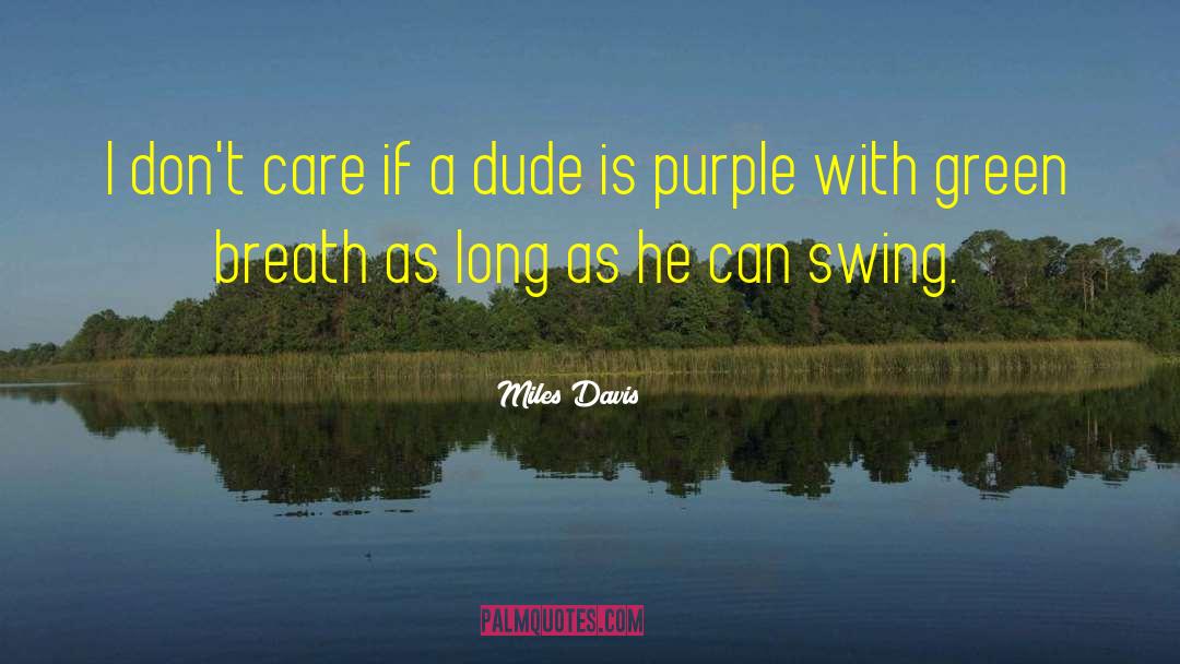 Swings quotes by Miles Davis