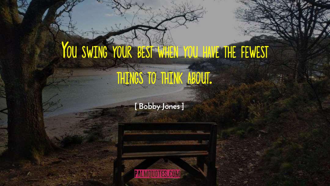 Swings quotes by Bobby Jones