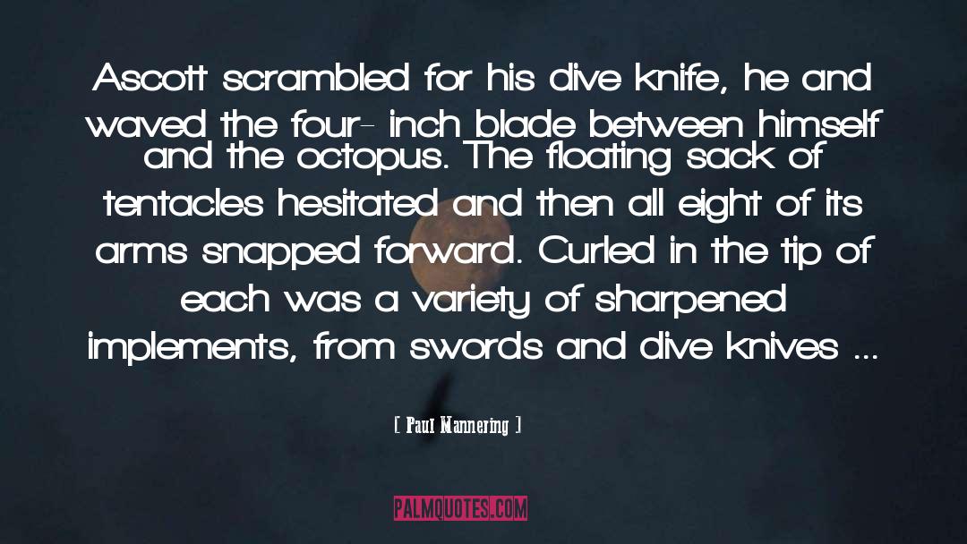 Swiss Army Knives quotes by Paul Mannering