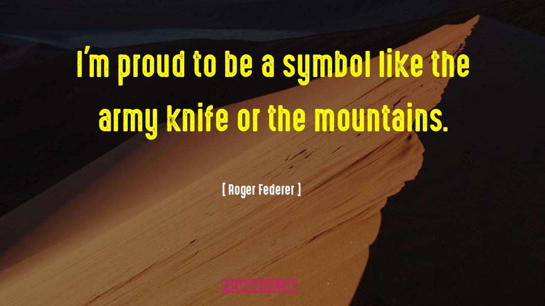 Swiss Army Knives quotes by Roger Federer