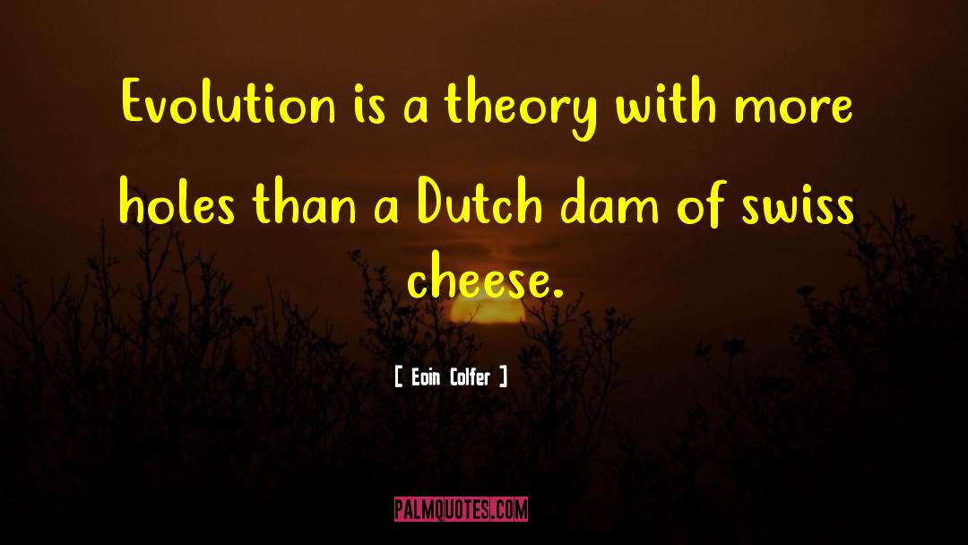 Swiss Cheese quotes by Eoin Colfer