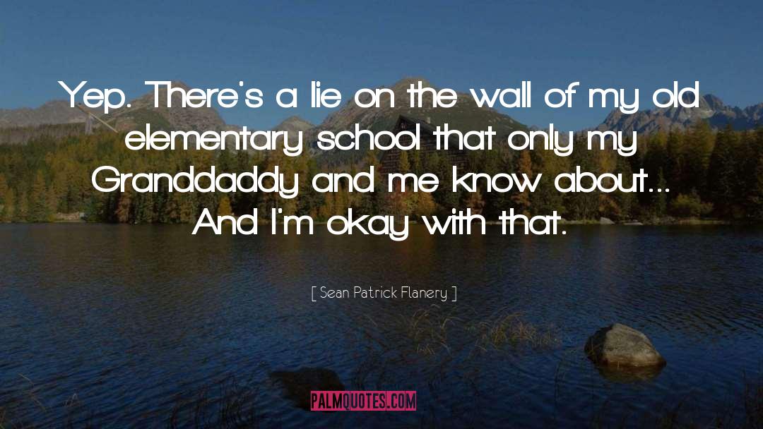 Swisshelm Elementary quotes by Sean Patrick Flanery