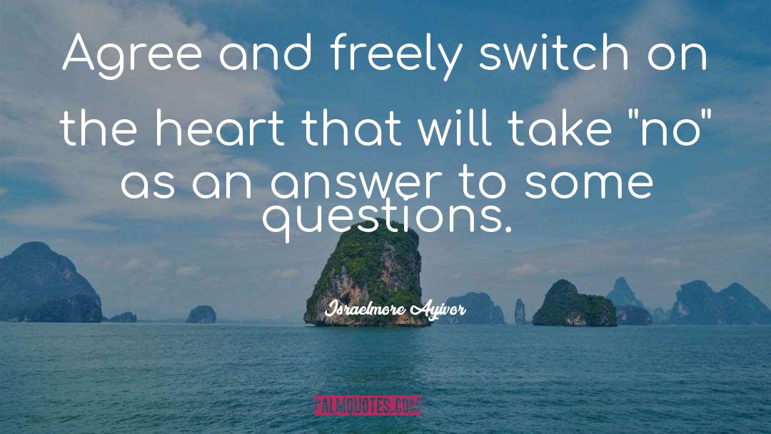 Switch quotes by Israelmore Ayivor
