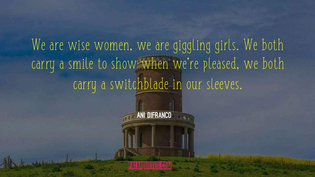 Switchblade quotes by Ani DiFranco