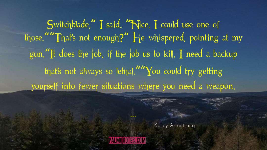 Switchblade quotes by Kelley Armstrong