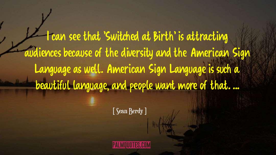 Switched At Birth quotes by Sean Berdy