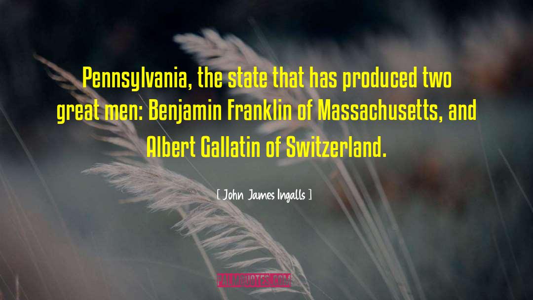 Switzerland quotes by John James Ingalls
