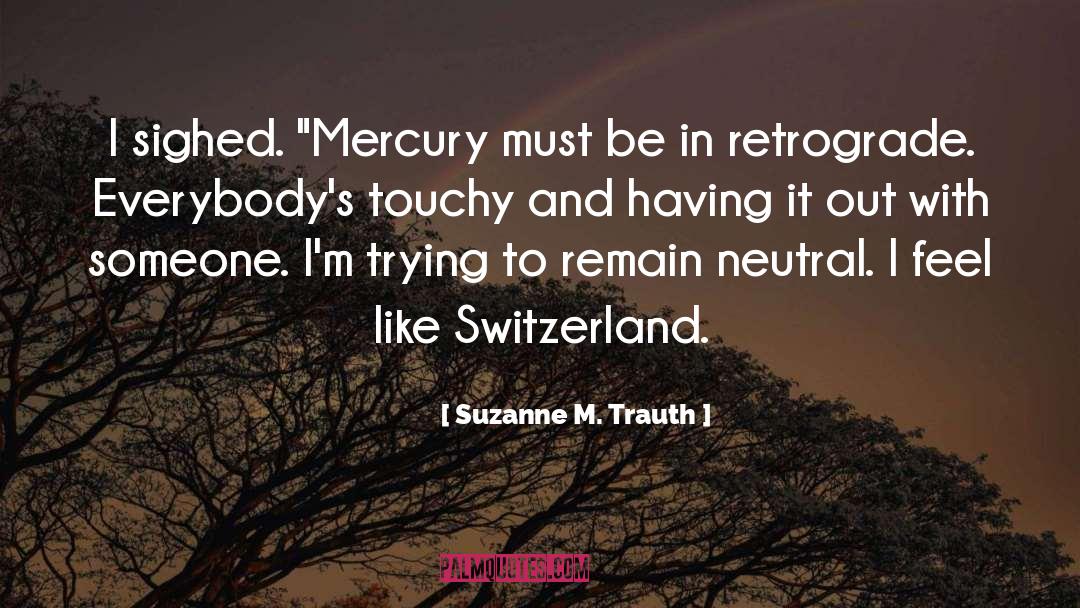 Switzerland quotes by Suzanne M. Trauth