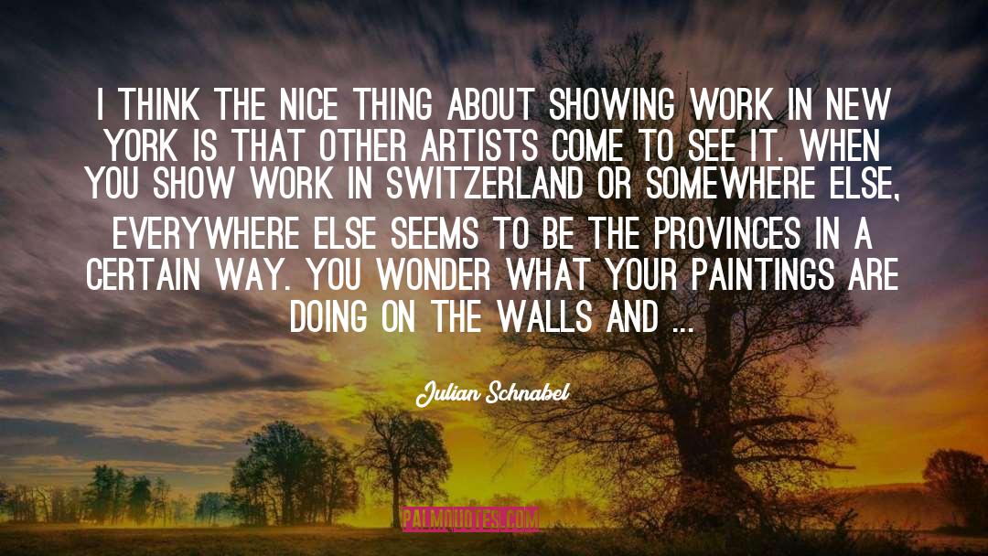 Switzerland quotes by Julian Schnabel