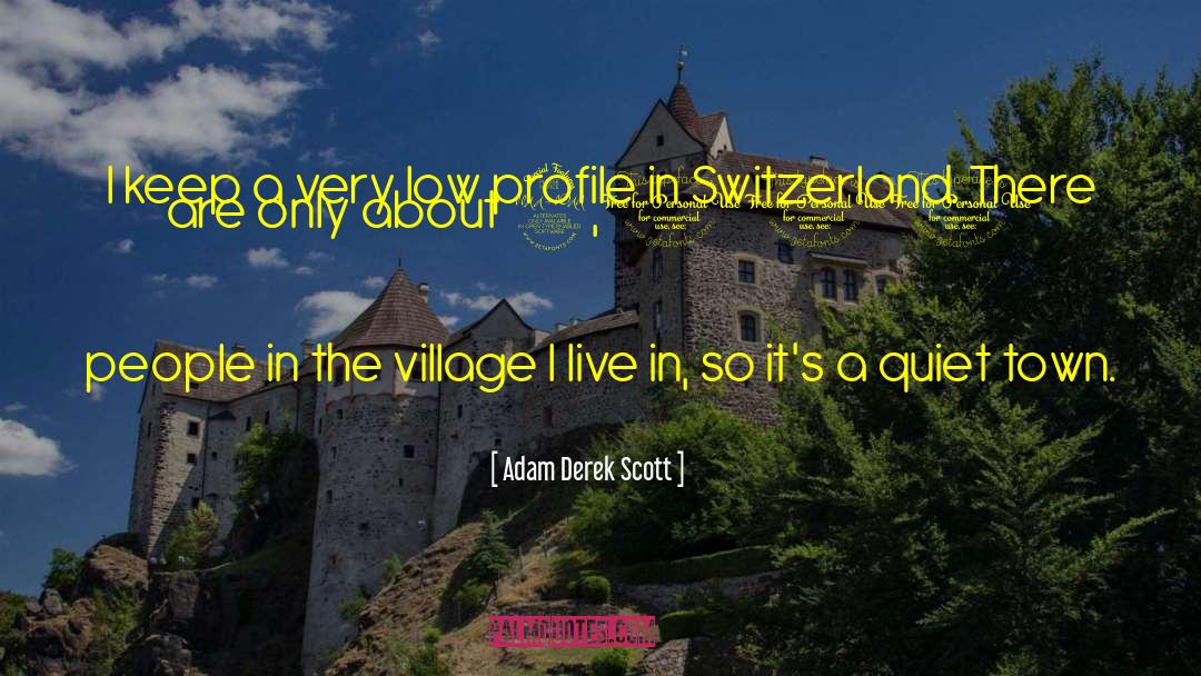 Switzerland quotes by Adam Derek Scott