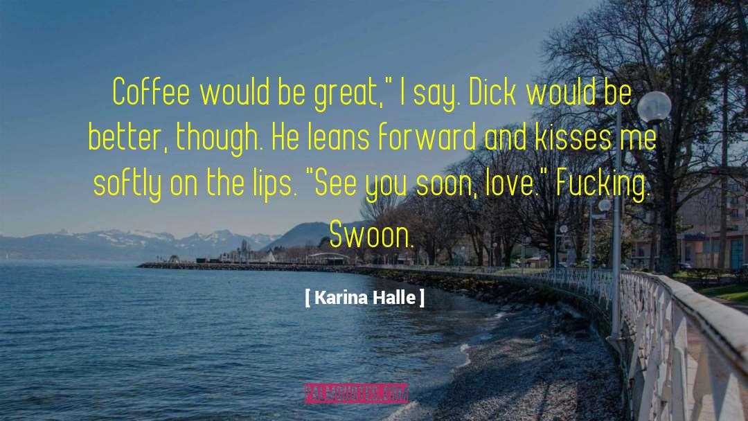 Swoon quotes by Karina Halle