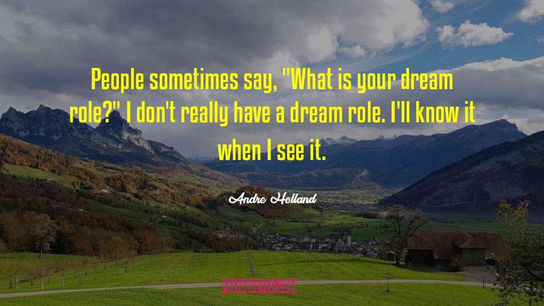 Sword Dream quotes by Andre Holland