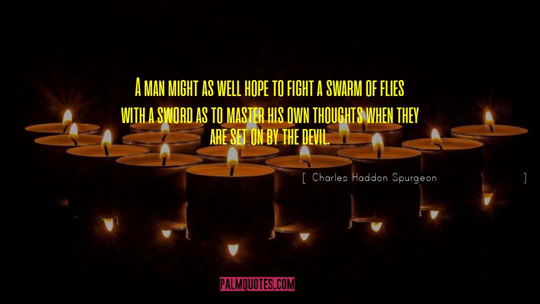 Sword Fight Lesson quotes by Charles Haddon Spurgeon
