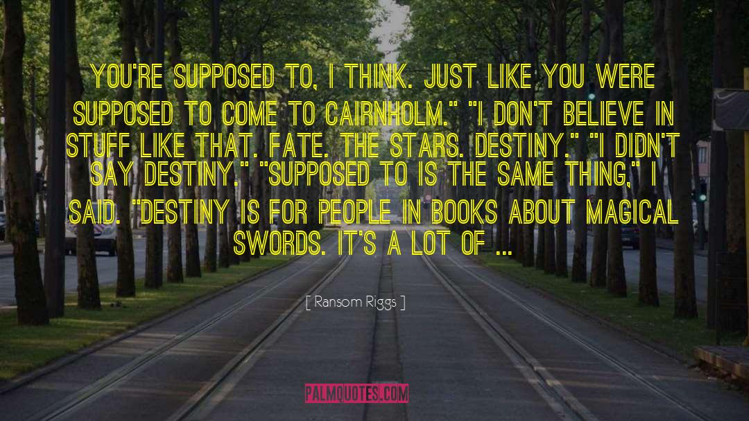 Swords quotes by Ransom Riggs