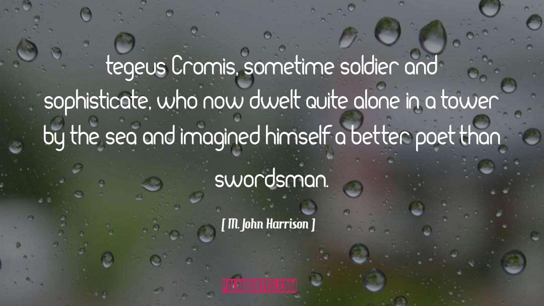 Swordsman quotes by M. John Harrison