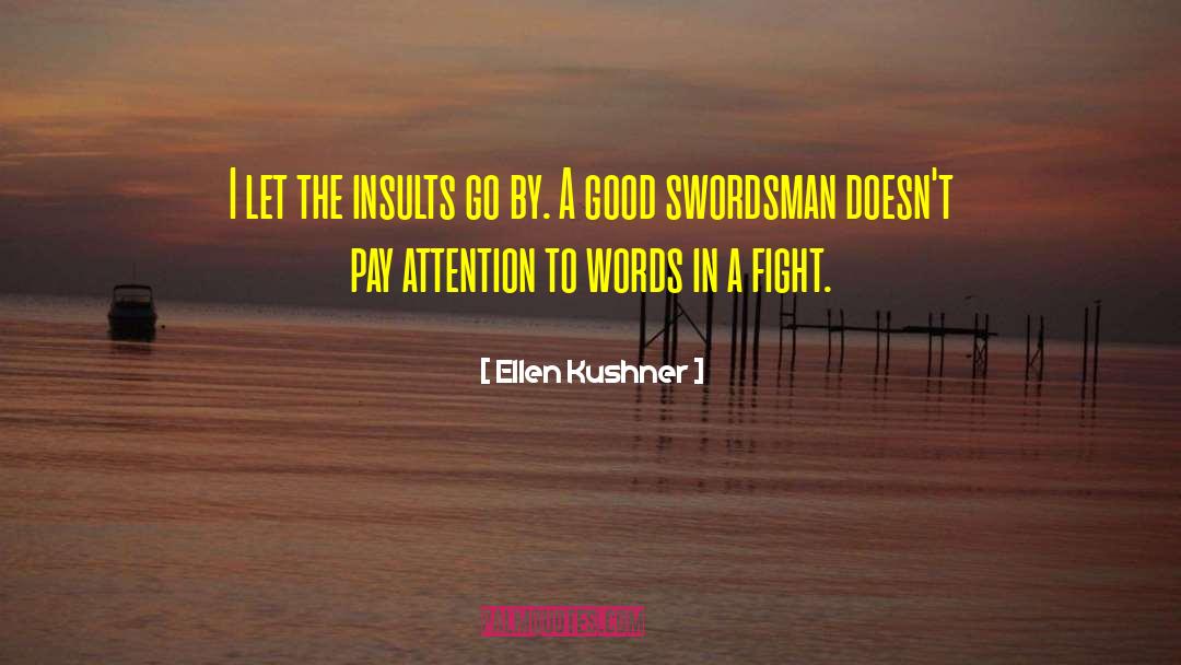 Swordsman quotes by Ellen Kushner