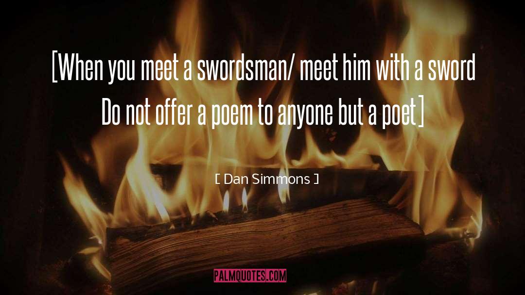 Swordsman quotes by Dan Simmons