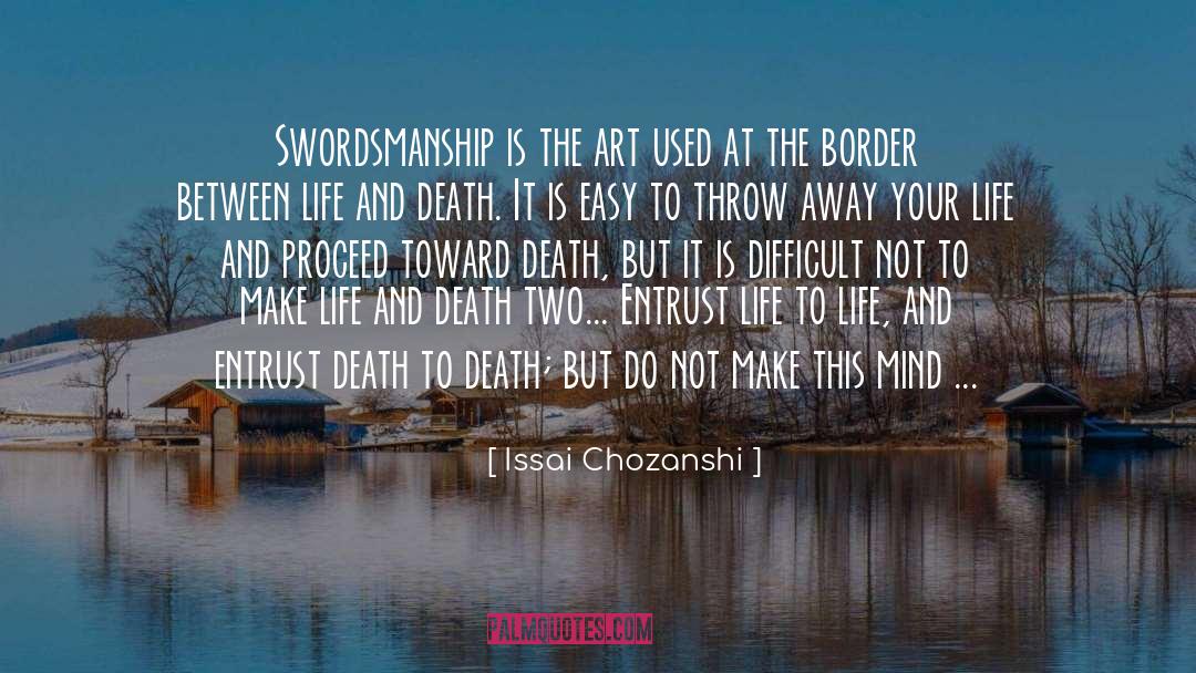 Swordsmanship quotes by Issai Chozanshi