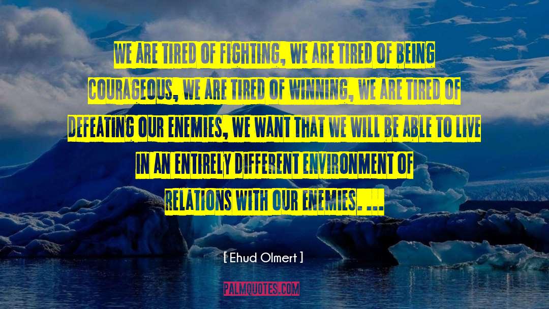 Sworn Enemies quotes by Ehud Olmert