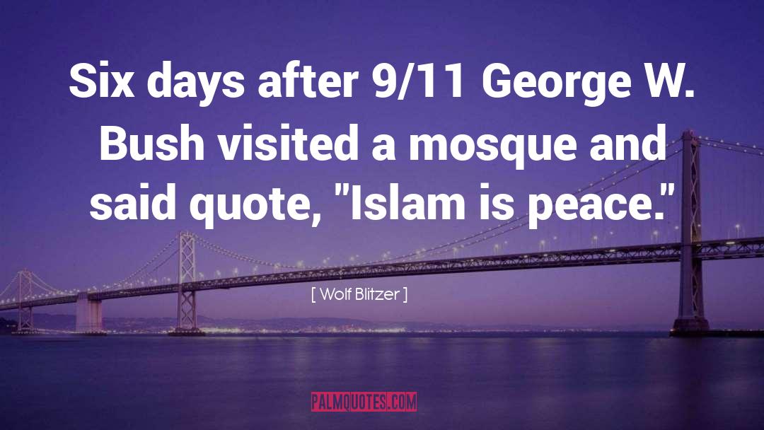 Syahadat Islam quotes by Wolf Blitzer