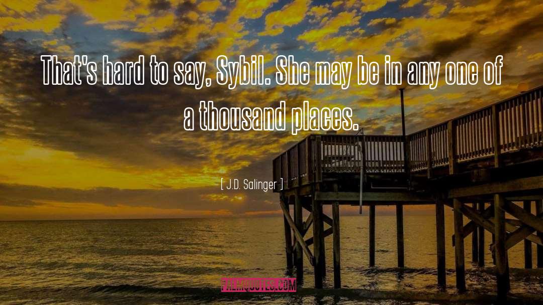 Sybil quotes by J.D. Salinger