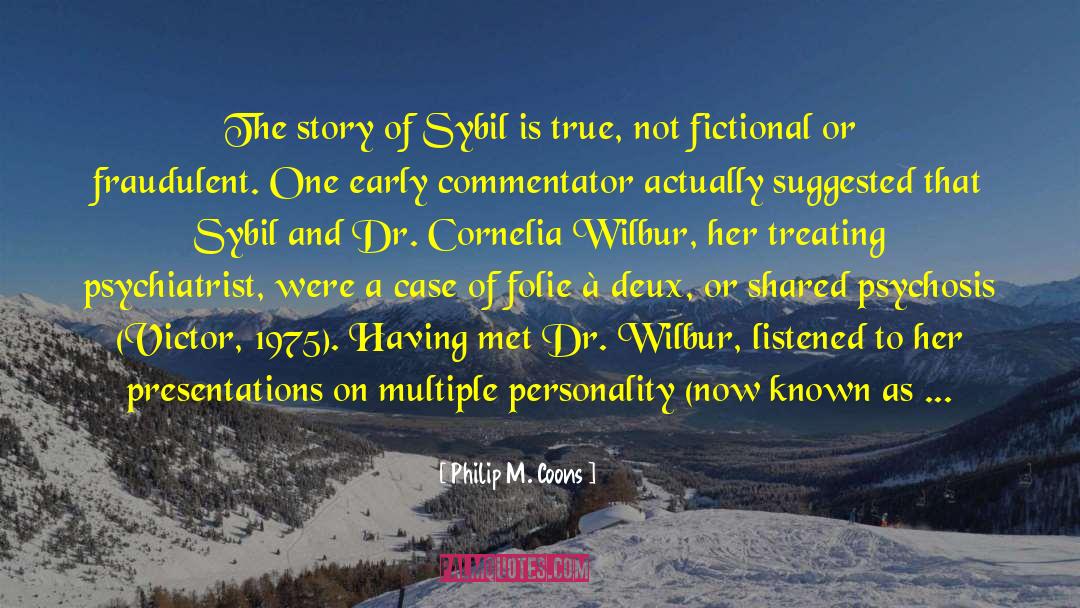 Sybil quotes by Philip M. Coons