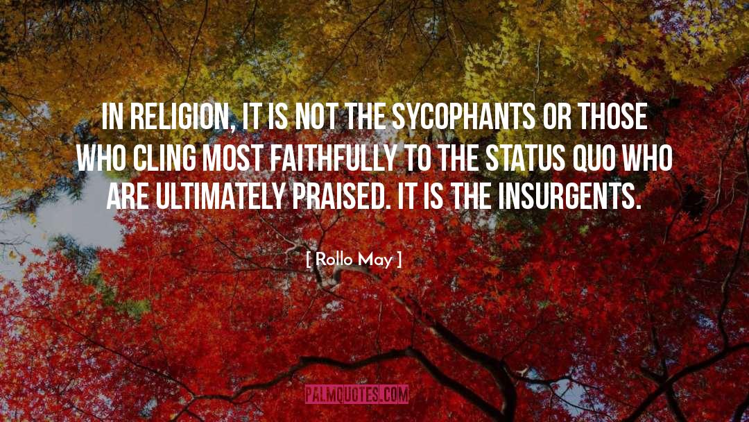 Sycophants quotes by Rollo May