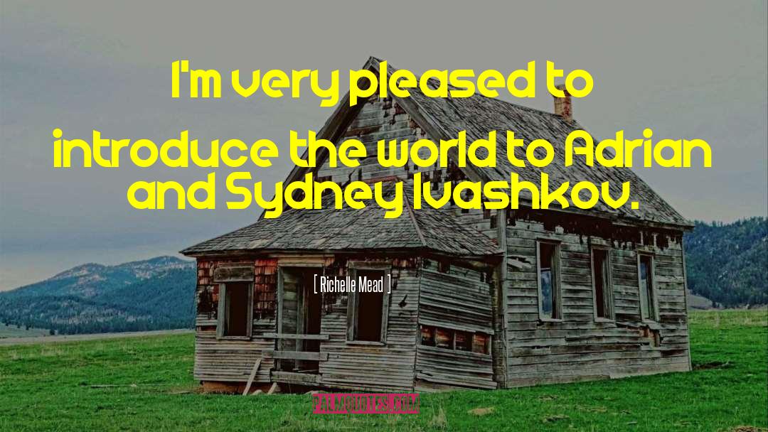 Sydney Sage Adrian Ivashkov quotes by Richelle Mead