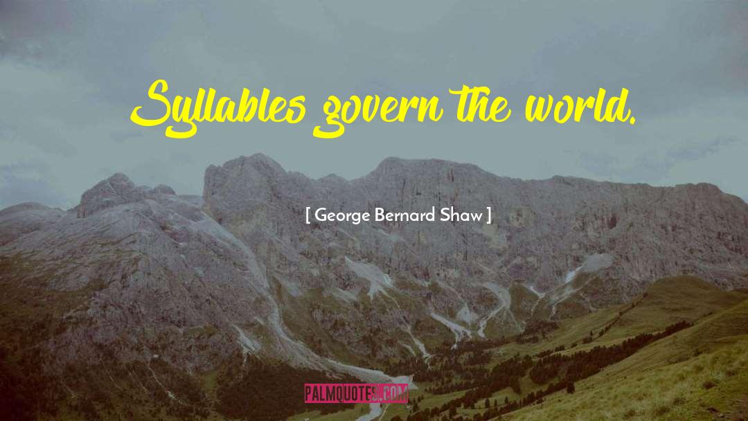 Syllables quotes by George Bernard Shaw