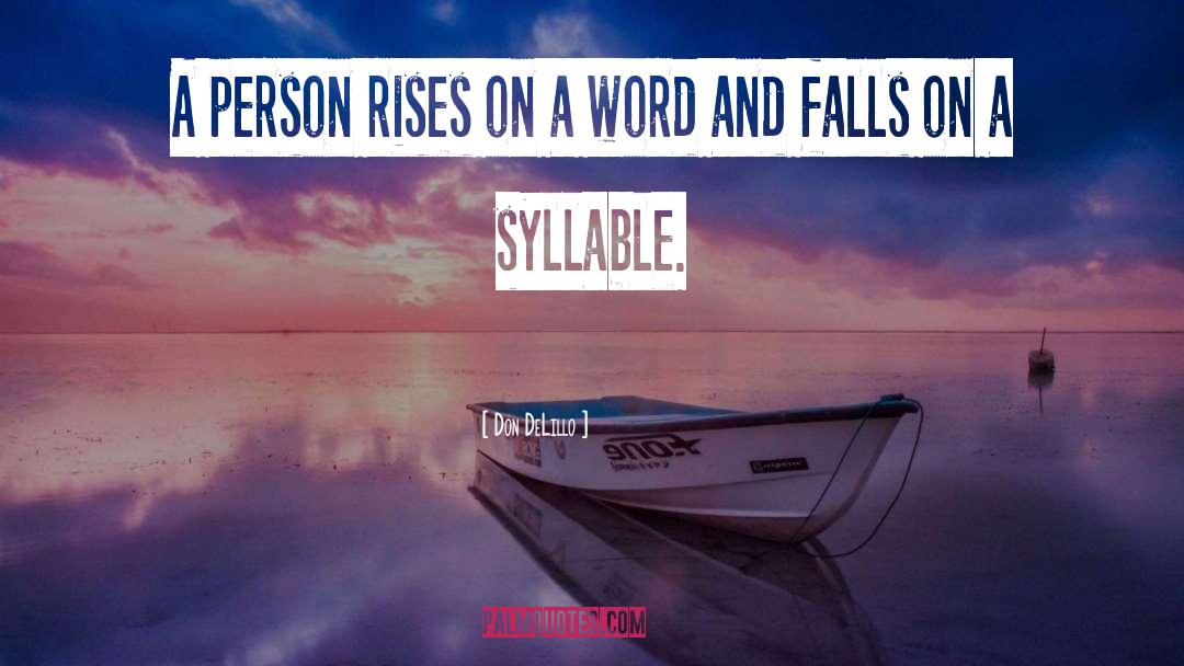 Syllables quotes by Don DeLillo