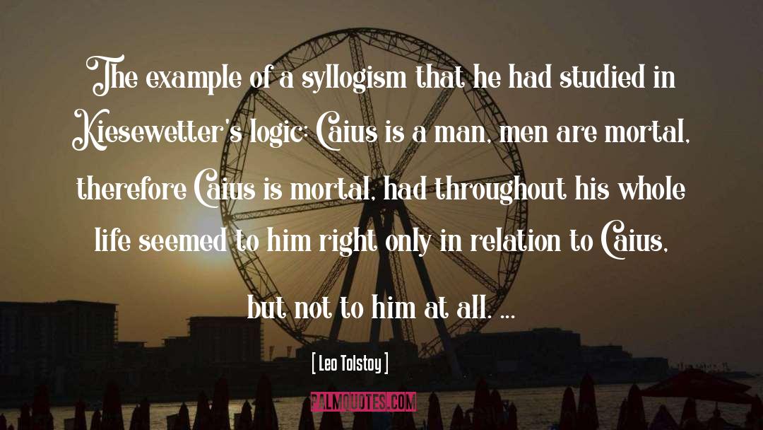 Syllogism quotes by Leo Tolstoy