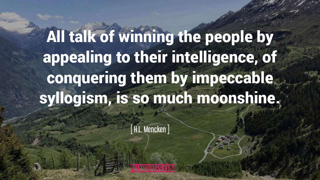 Syllogism quotes by H.L. Mencken