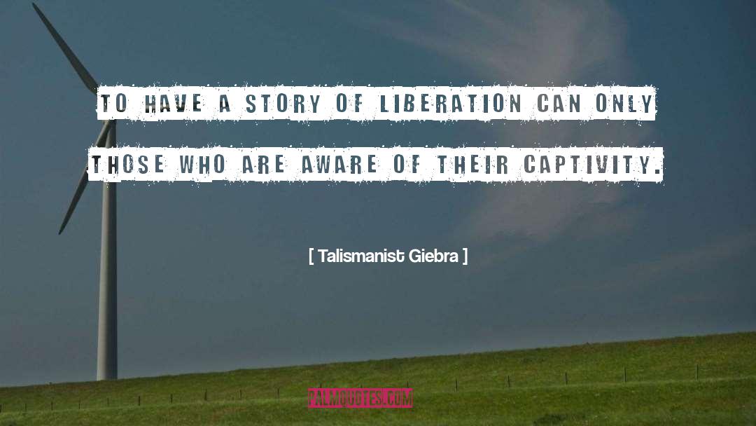 Symbionese Liberation quotes by Talismanist Giebra