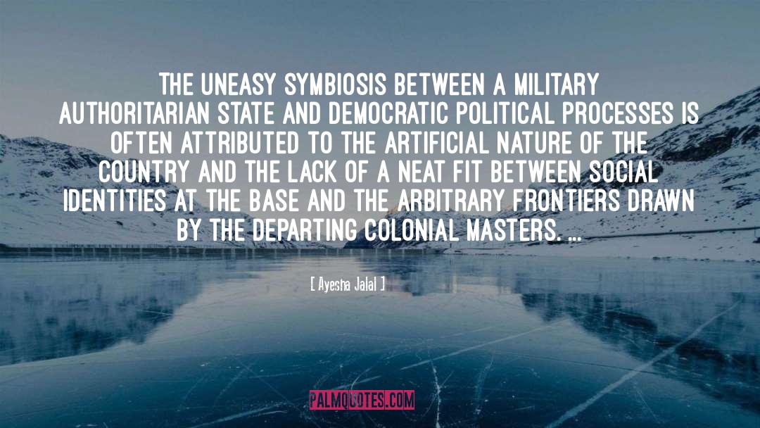 Symbiosis quotes by Ayesha Jalal