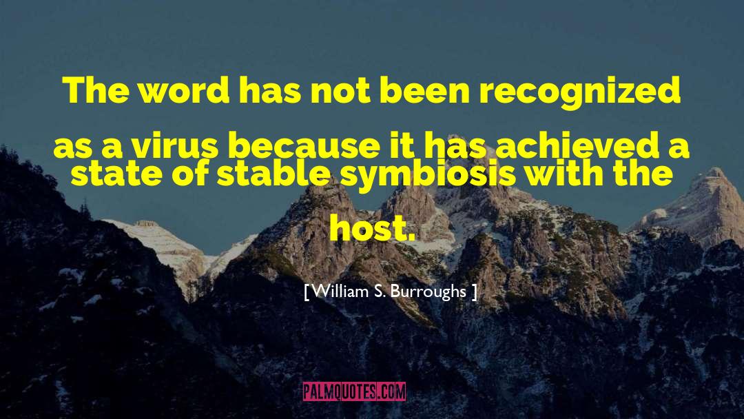 Symbiosis quotes by William S. Burroughs