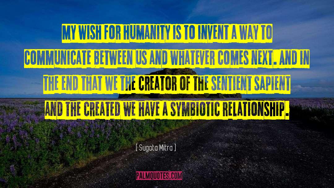 Symbiotic quotes by Sugata Mitra
