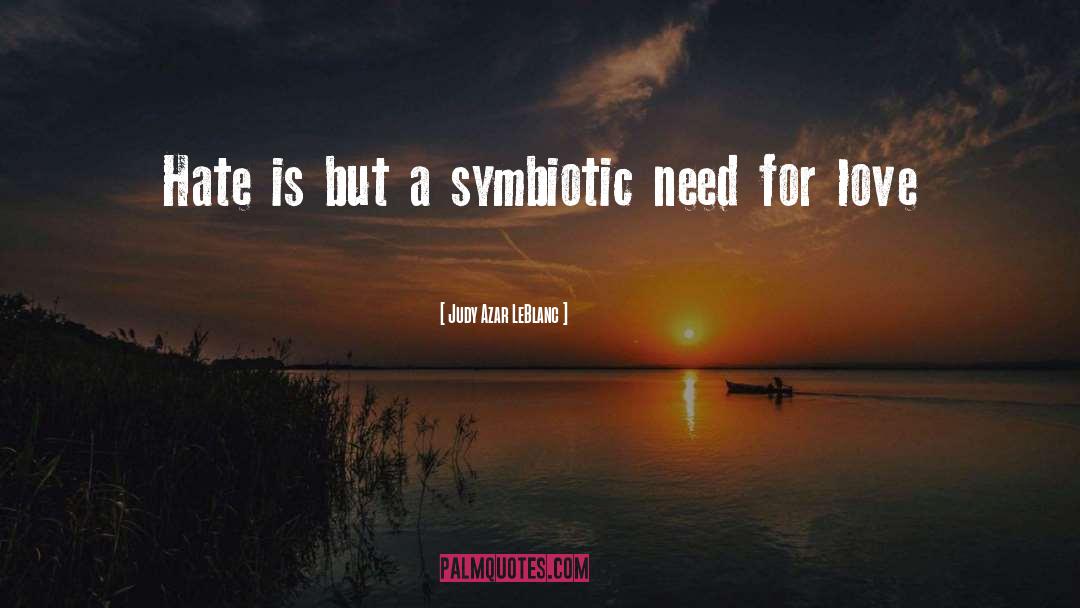Symbiotic quotes by Judy Azar LeBlanc