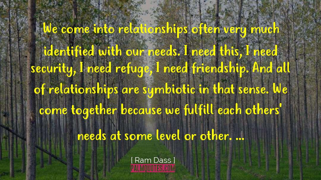 Symbiotic quotes by Ram Dass
