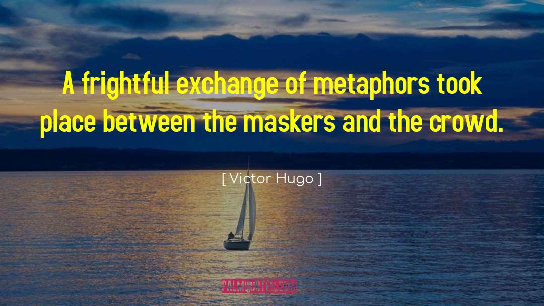 Symbolic Exchange quotes by Victor Hugo