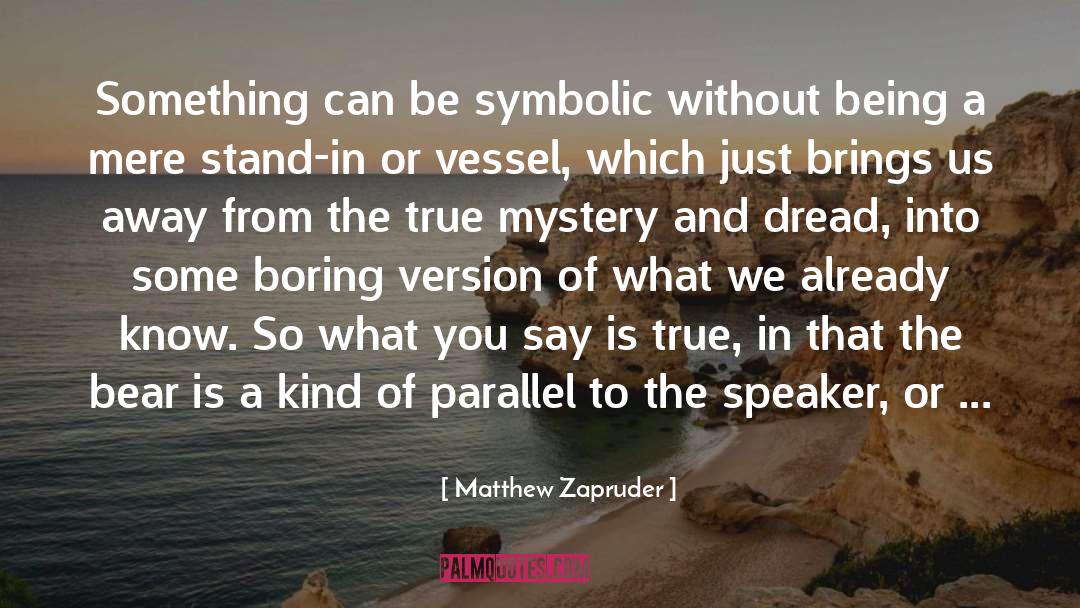 Symbolic quotes by Matthew Zapruder