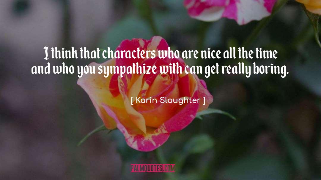 Sympathize quotes by Karin Slaughter