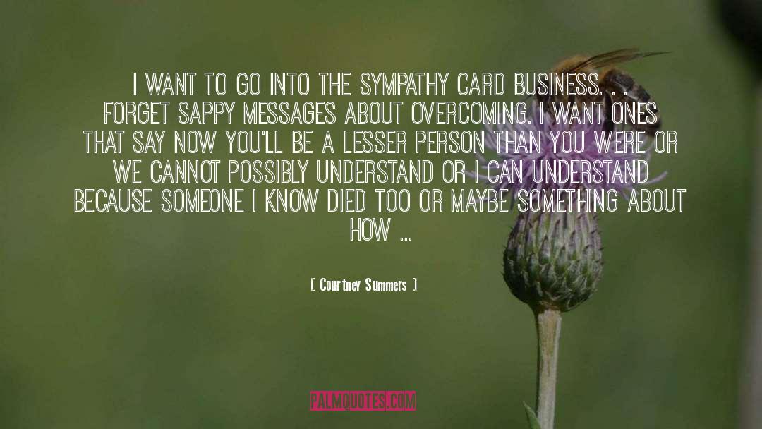 Sympathy Card quotes by Courtney Summers