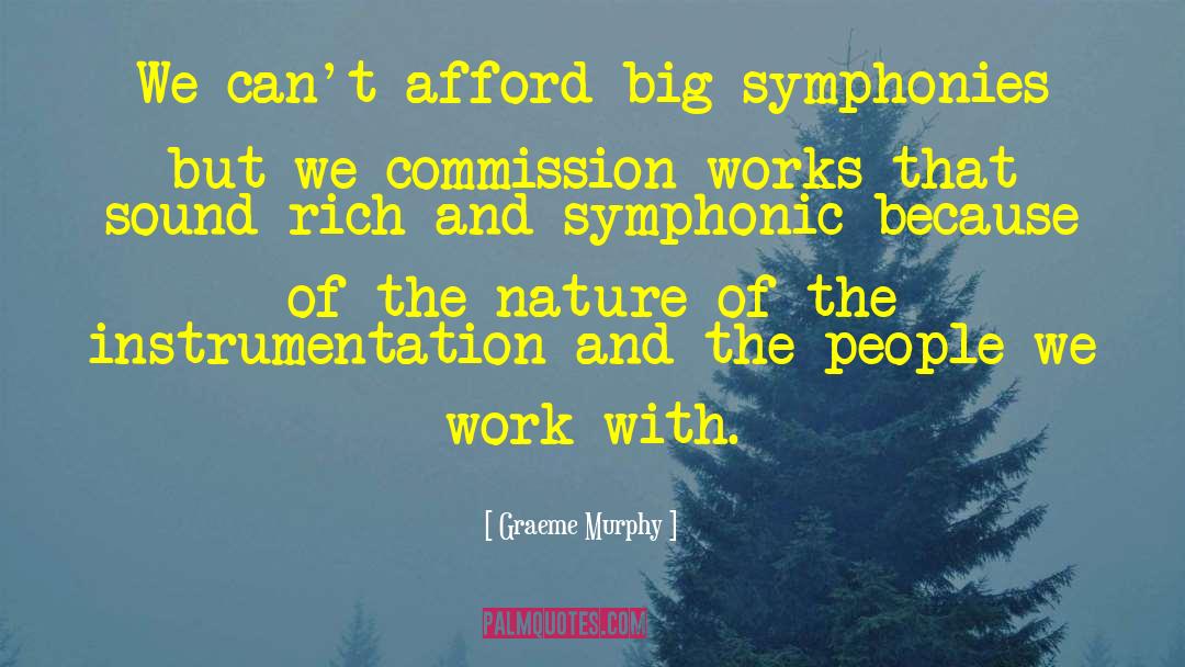 Symphonies quotes by Graeme Murphy