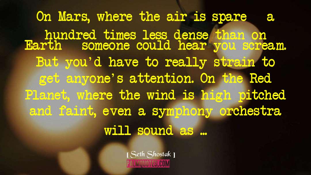 Symphony Orchestras quotes by Seth Shostak