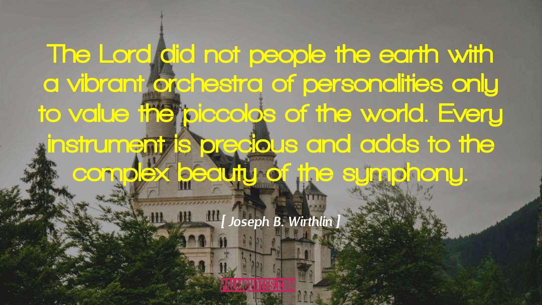 Symphony Orchestras quotes by Joseph B. Wirthlin