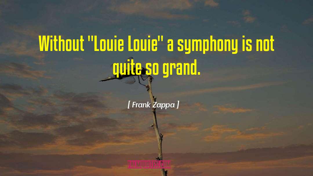 Symphony quotes by Frank Zappa